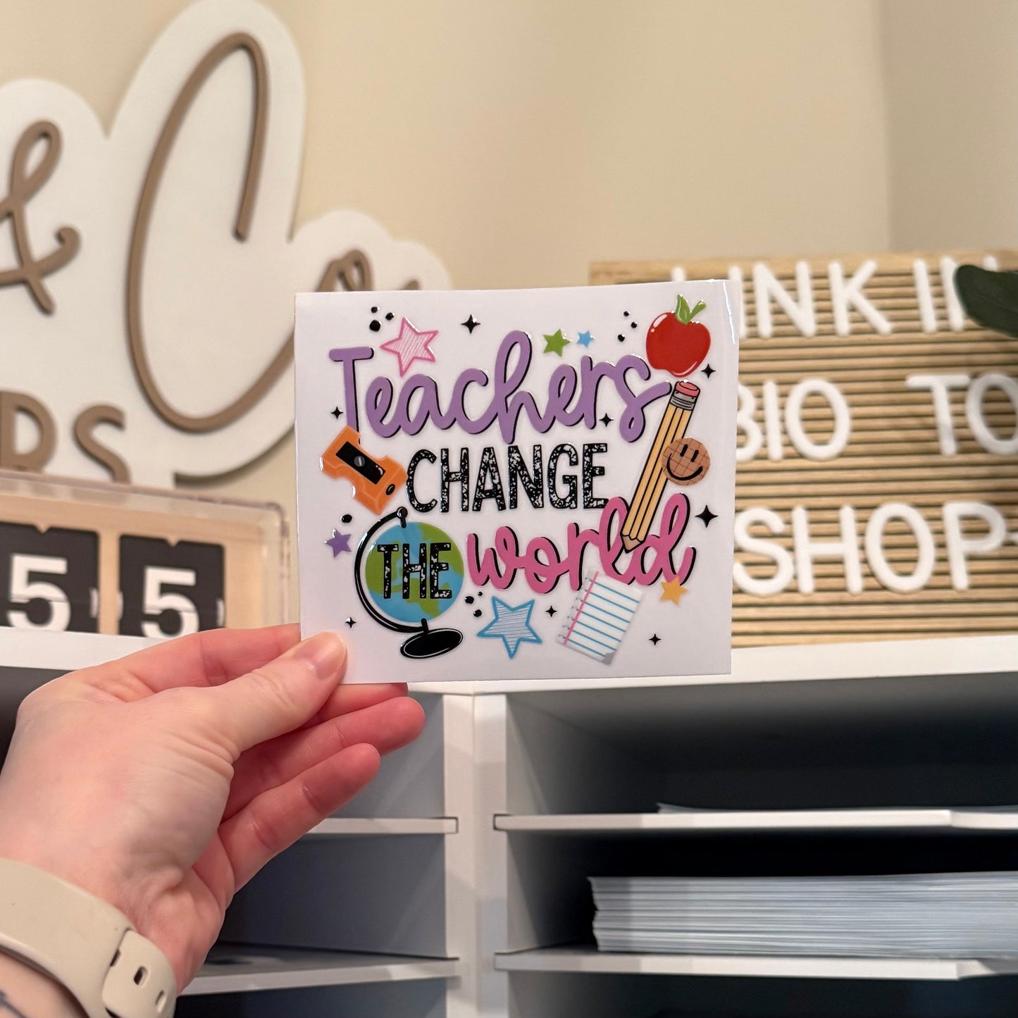 Teachers Change The World UVDTF 4” Decal