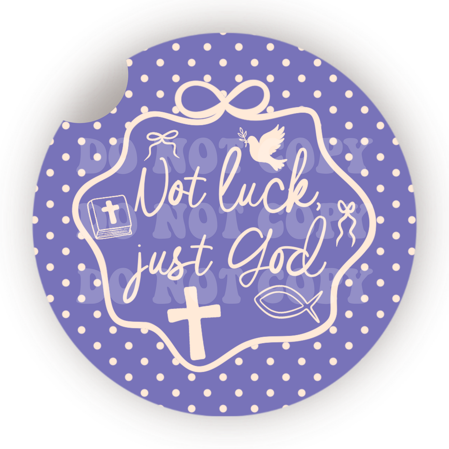 Not Luck Just God Car Coaster Sublimation Transfer (Set of 2)