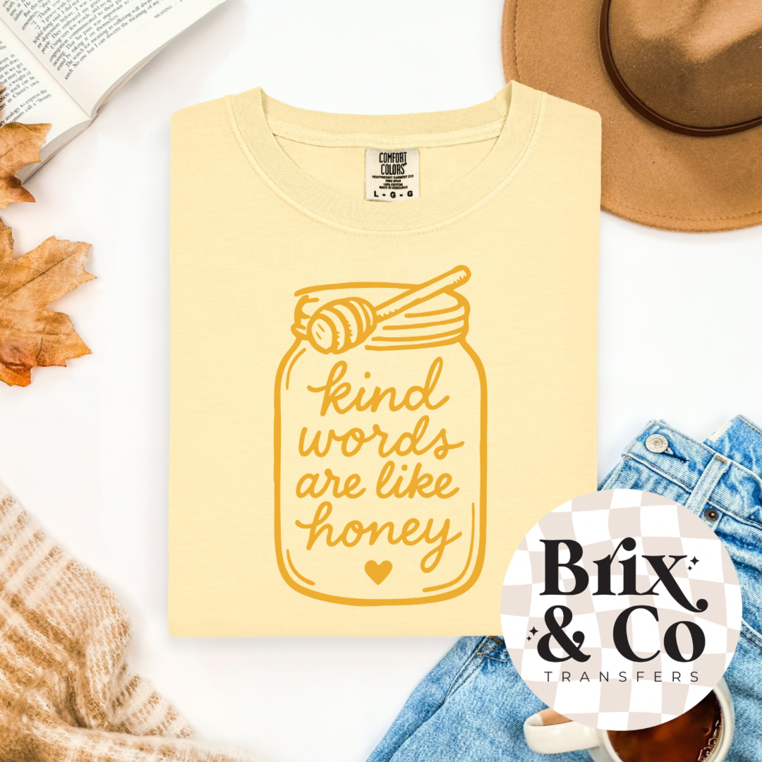 Kind Words Are Like Honey Single Color (Mustard)
