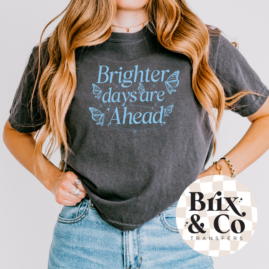 Brighter Days are Ahead Single Color (Light Blue)