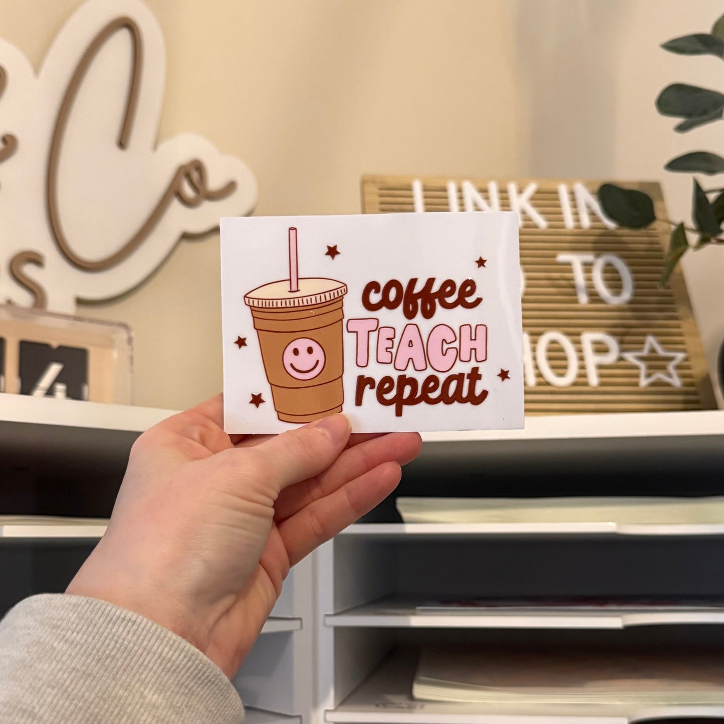 Coffee Teach Repeat UVDTF 4” Decal