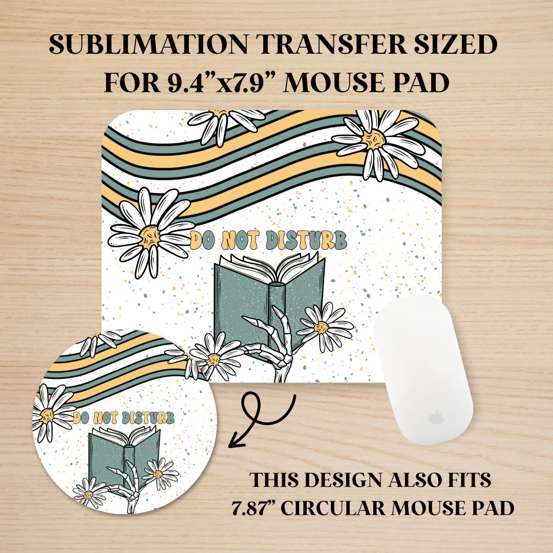 Do Not Disturb Mouse Pad Sublimation Transfer