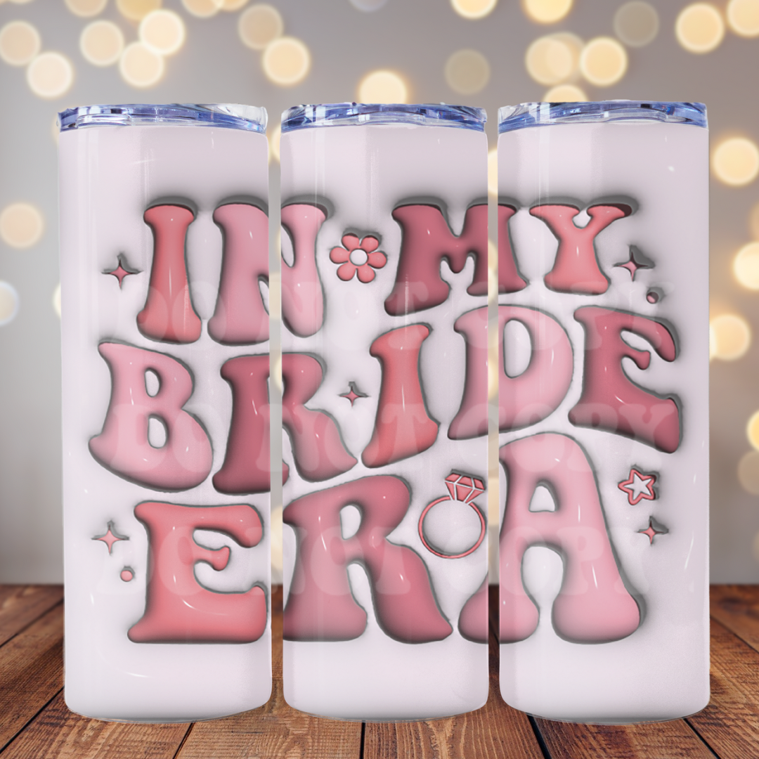 In My Bride Era 3D 20 oz Skinny Tumbler Sublimation Transfer