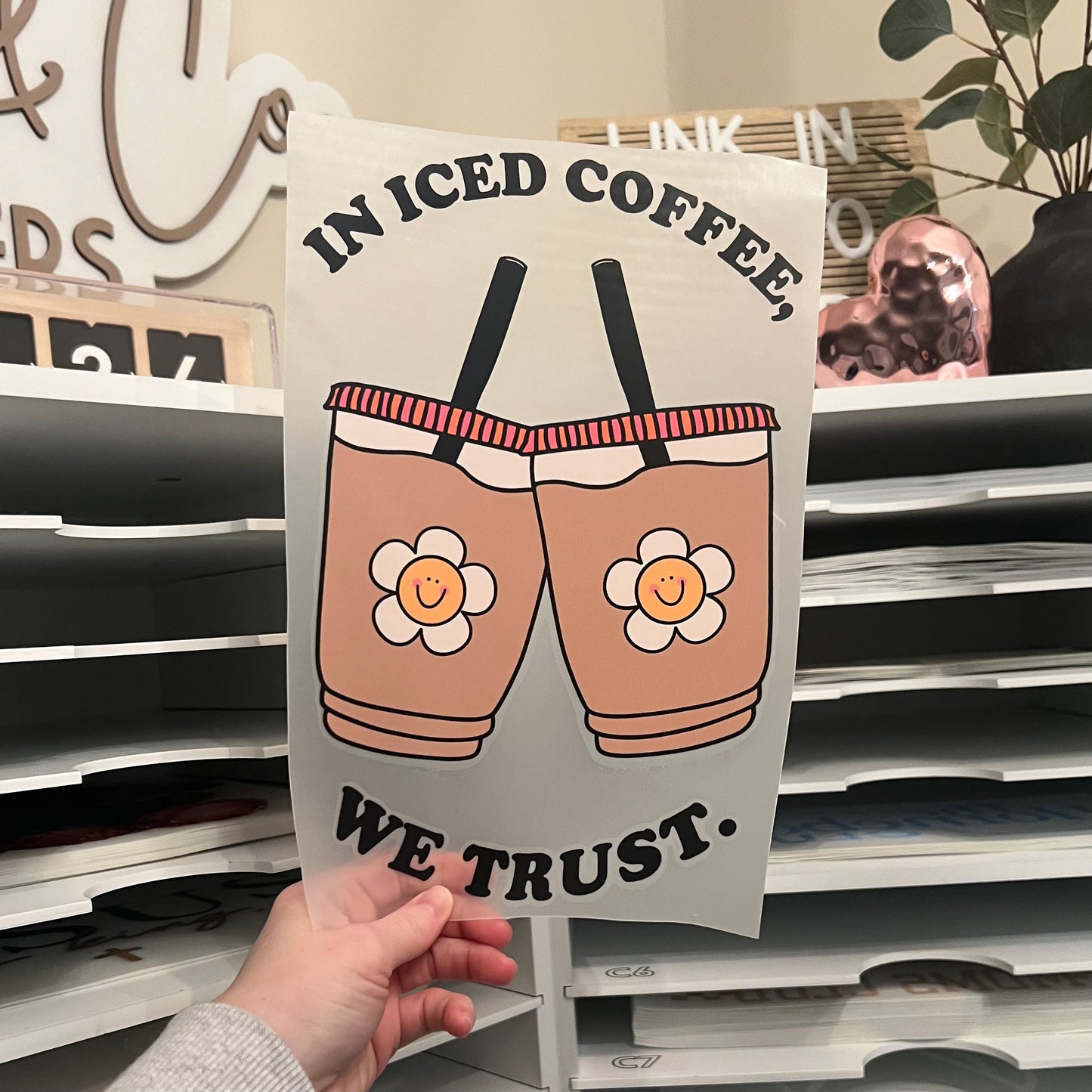 In Iced Coffee We Trust DTF HOT PEEL