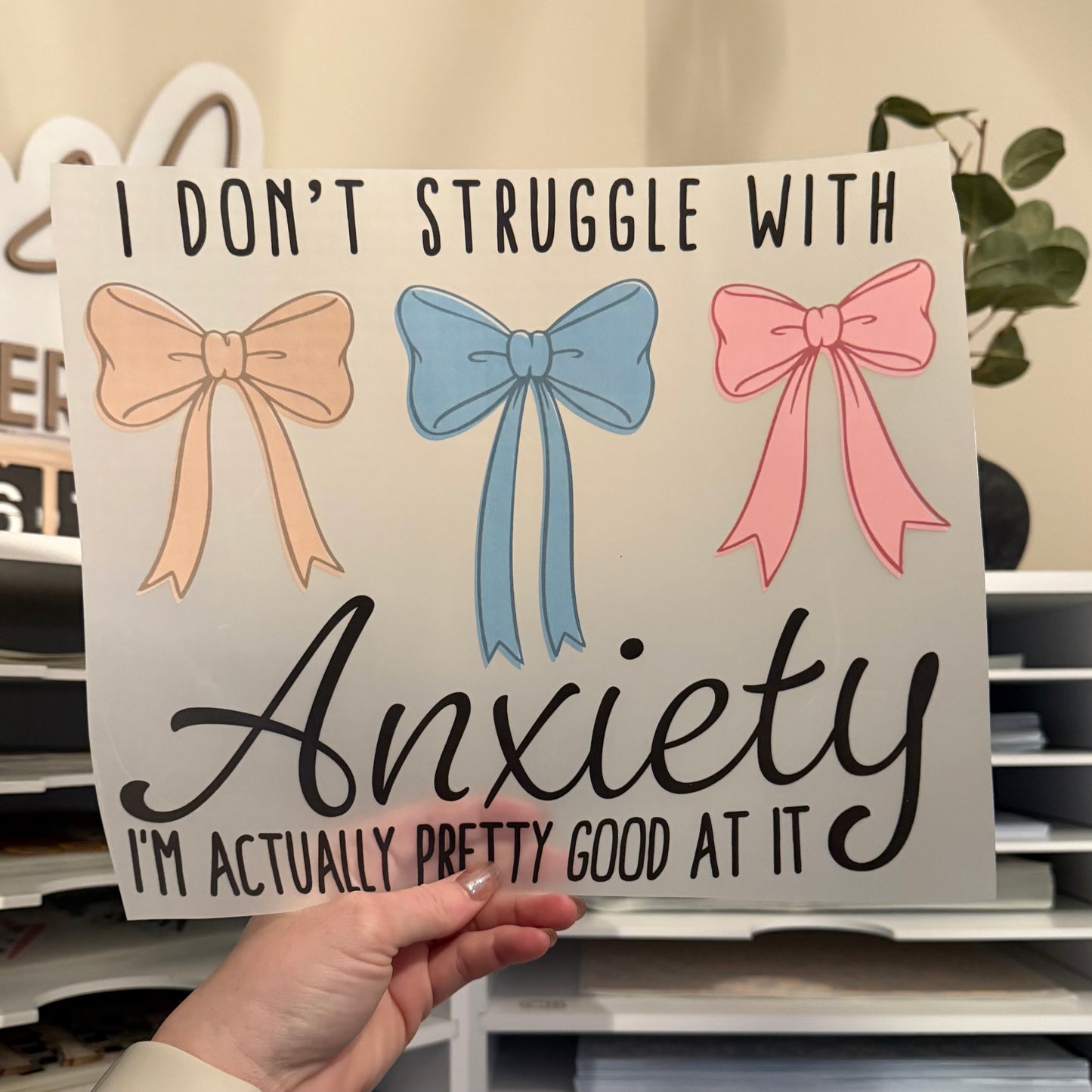 I Don’t Struggle With Anxiety DTF HOT PEEL