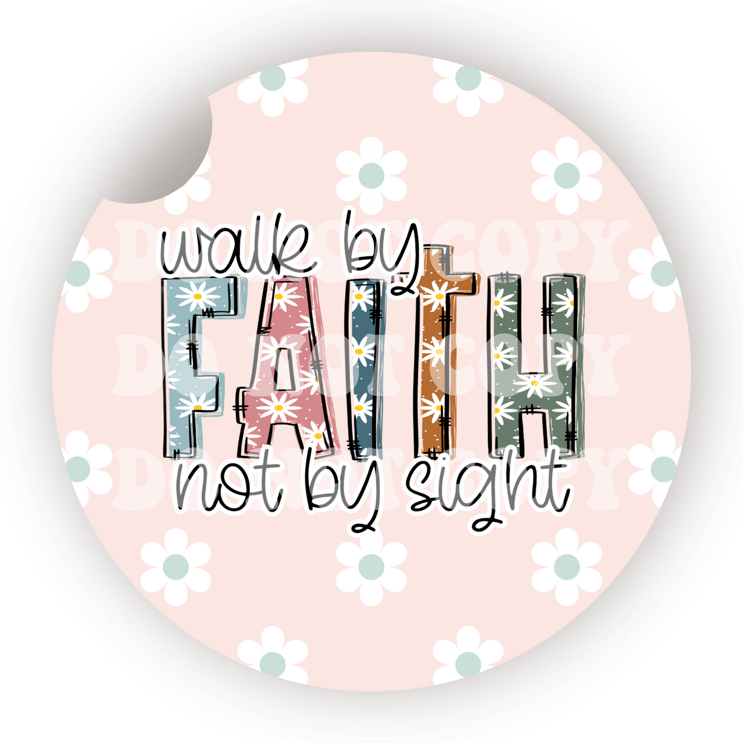 Walk By Faith Not By Sight Car Coaster Sublimation Transfer (Set of 2)