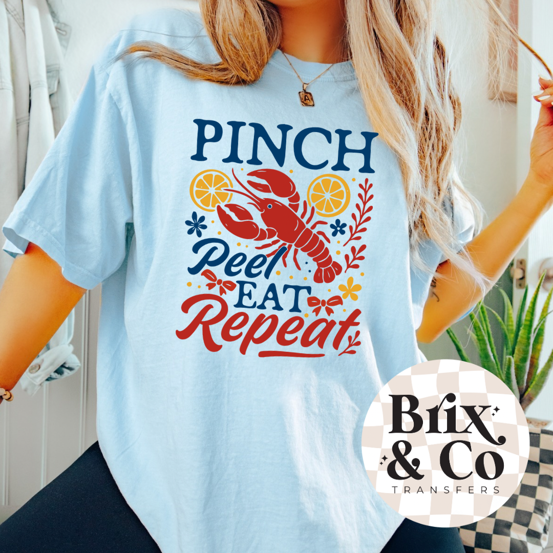 Pinch Peel Eat Repeat DTF HOT PEEL