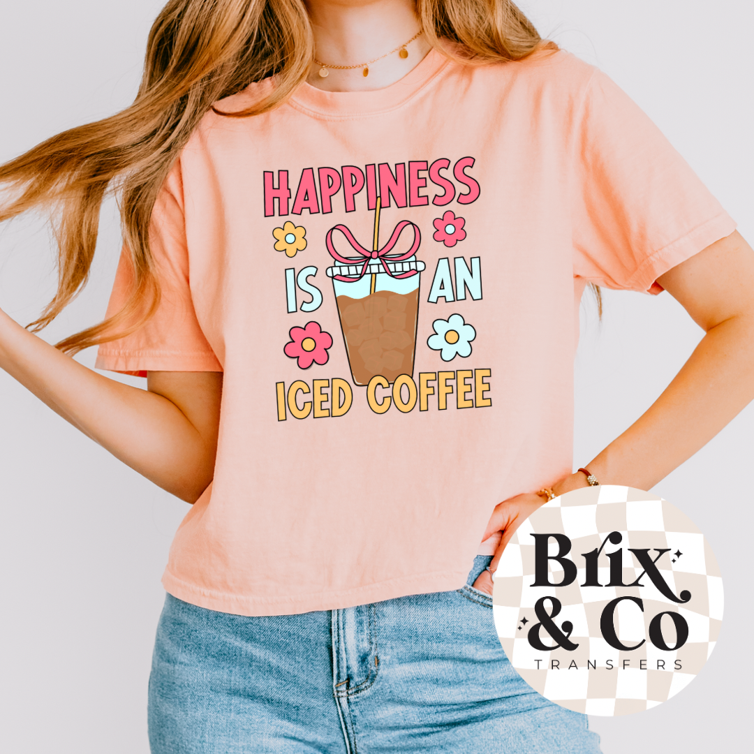 Happiness Is An Iced Coffee DTF HOT PEEL