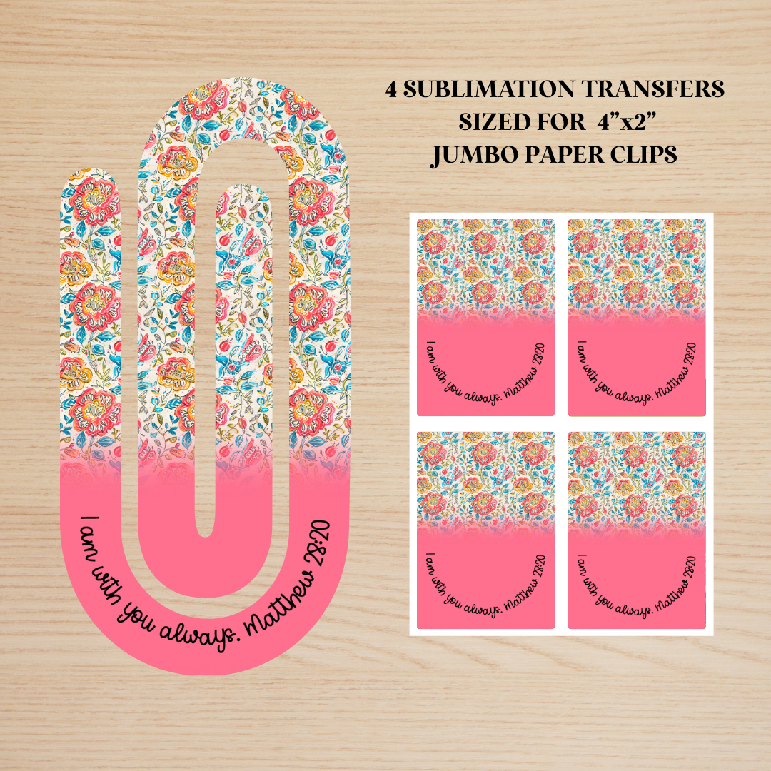 Matthew 28:20 Jumbo Paperclip Sublimation Transfer