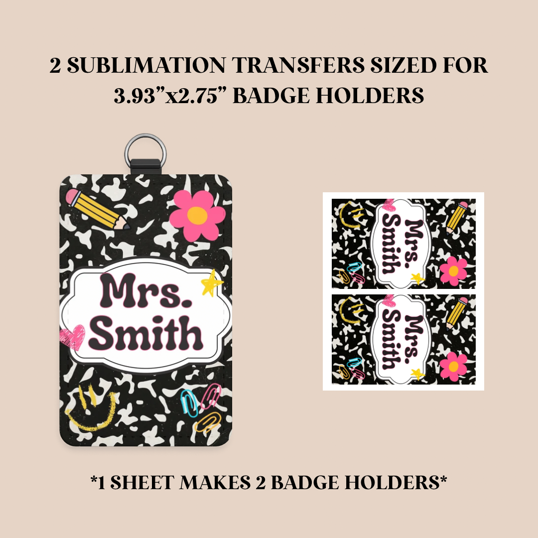 Teacher Composition Notebook Custom Badge Holder Sublimation Transfer