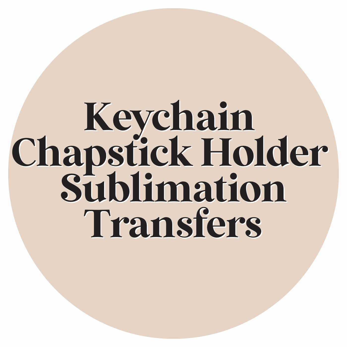 Keychain Chapstick Holder Sublimation Transfers