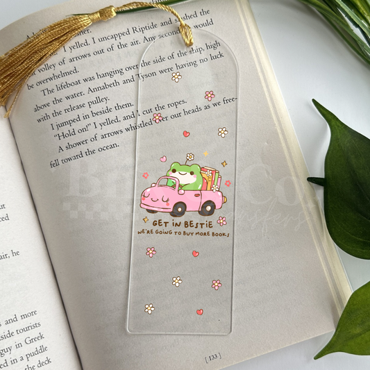 Get In Bestie We’re Going To Buy More Books UVDTF Bookmark