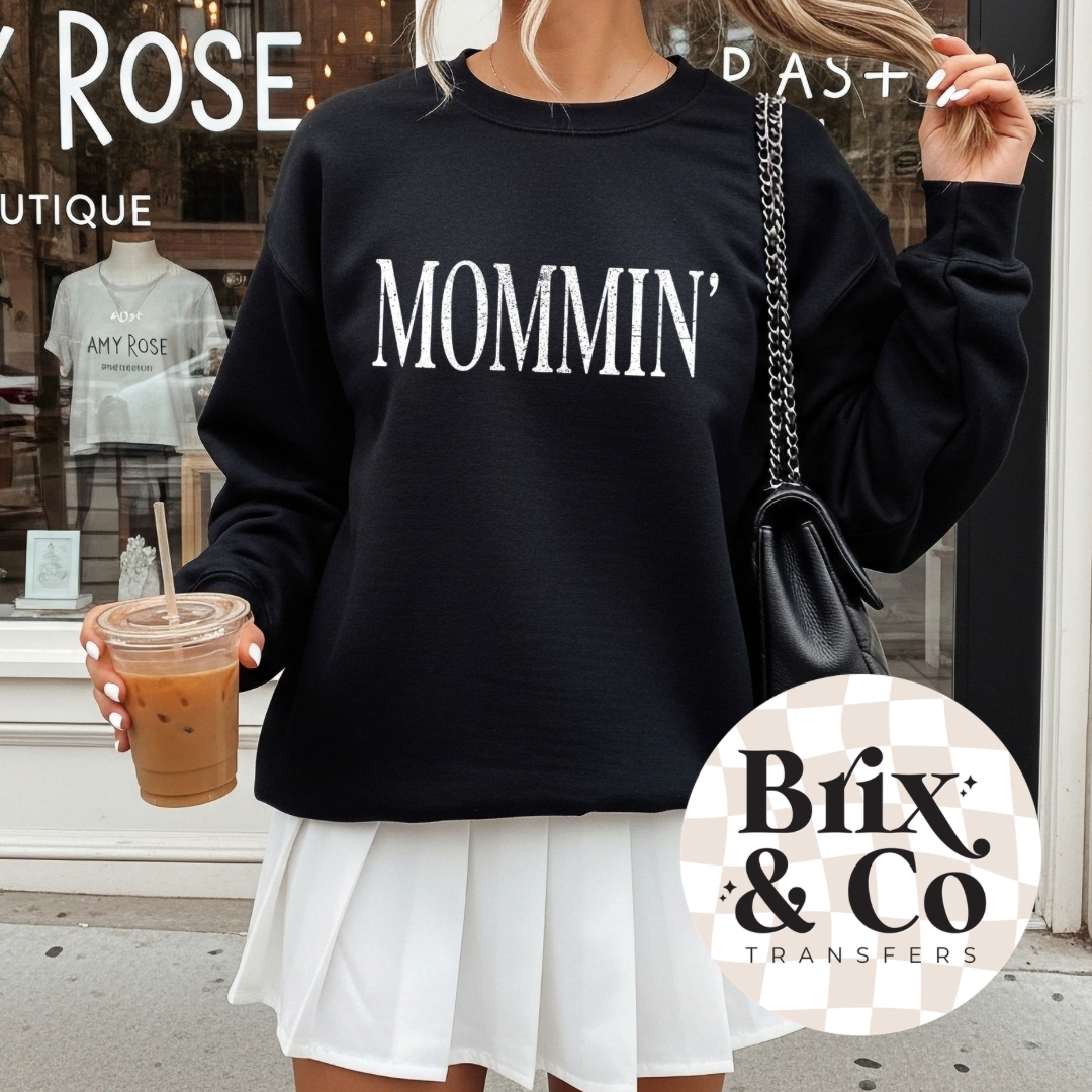 Mommin’ Single Color
