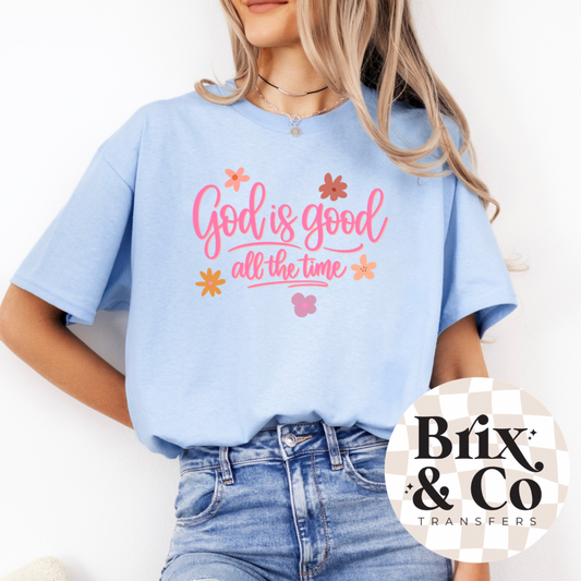 God Is Good All The Time DTF HOT PEEL