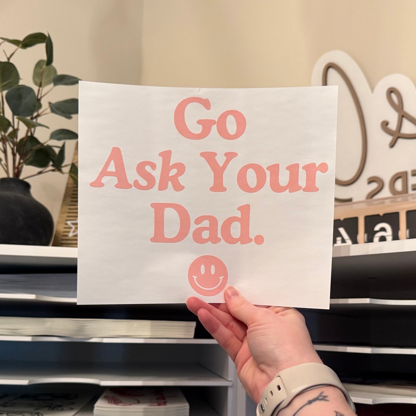 Go Ask Your Dad Single Color 8” (Baby Pink)