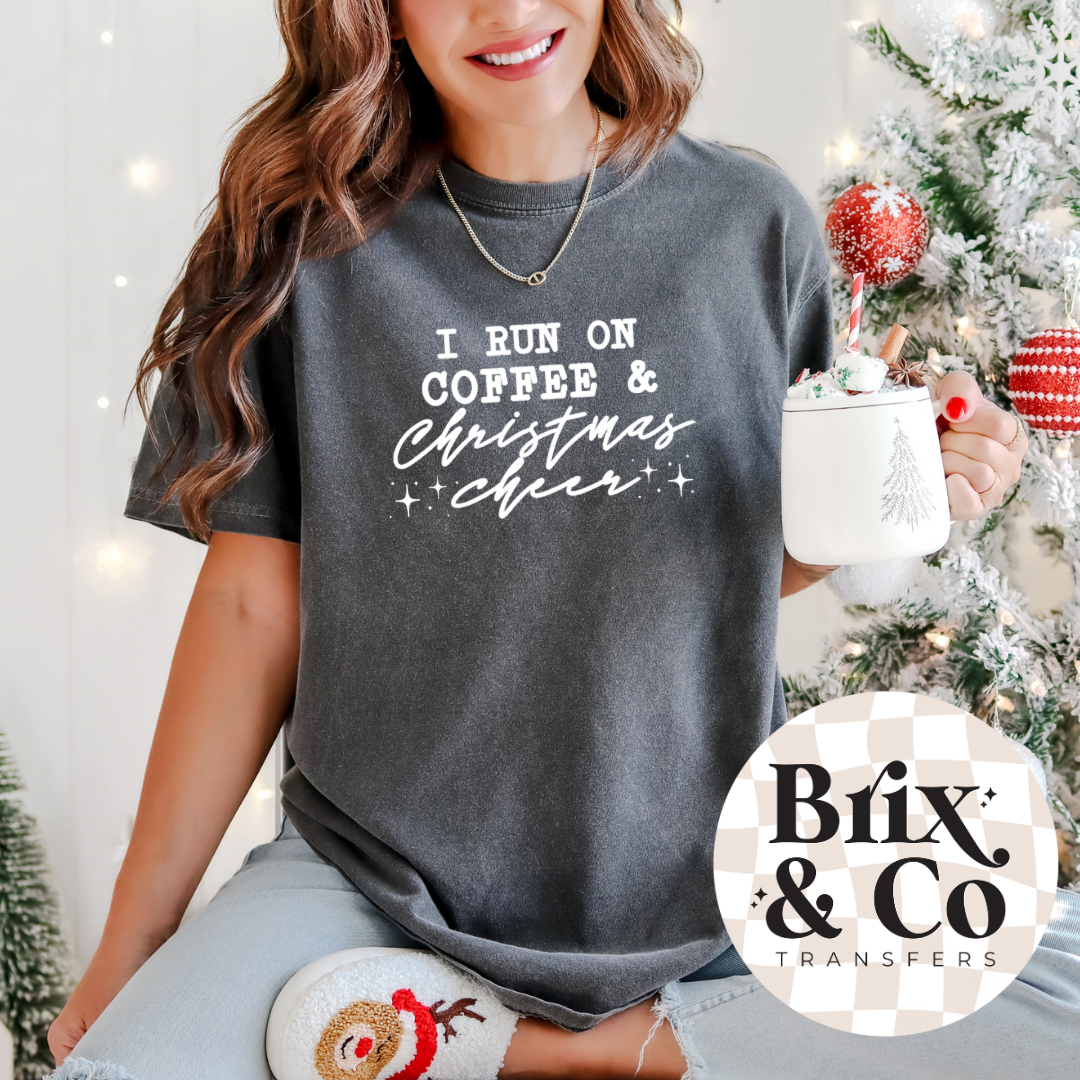 I Run On Coffee & Christmas Cheer Single Color