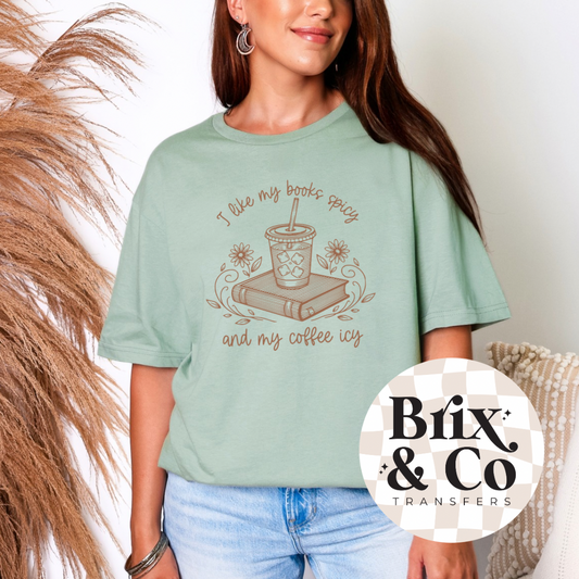 I Like My Books Spicy And My Coffee Icy Single Color (Doe Brown)