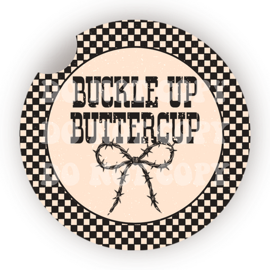 Buckle Up Buttercup Car Coaster Sublimation Transfer (Set of 2)