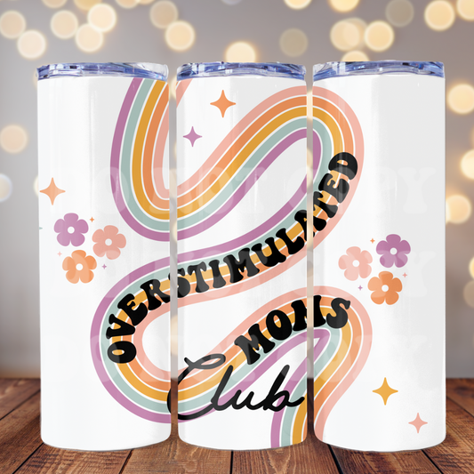 Overstimulated Moms Club 20 oz Skinny Tumbler Sublimation Transfer