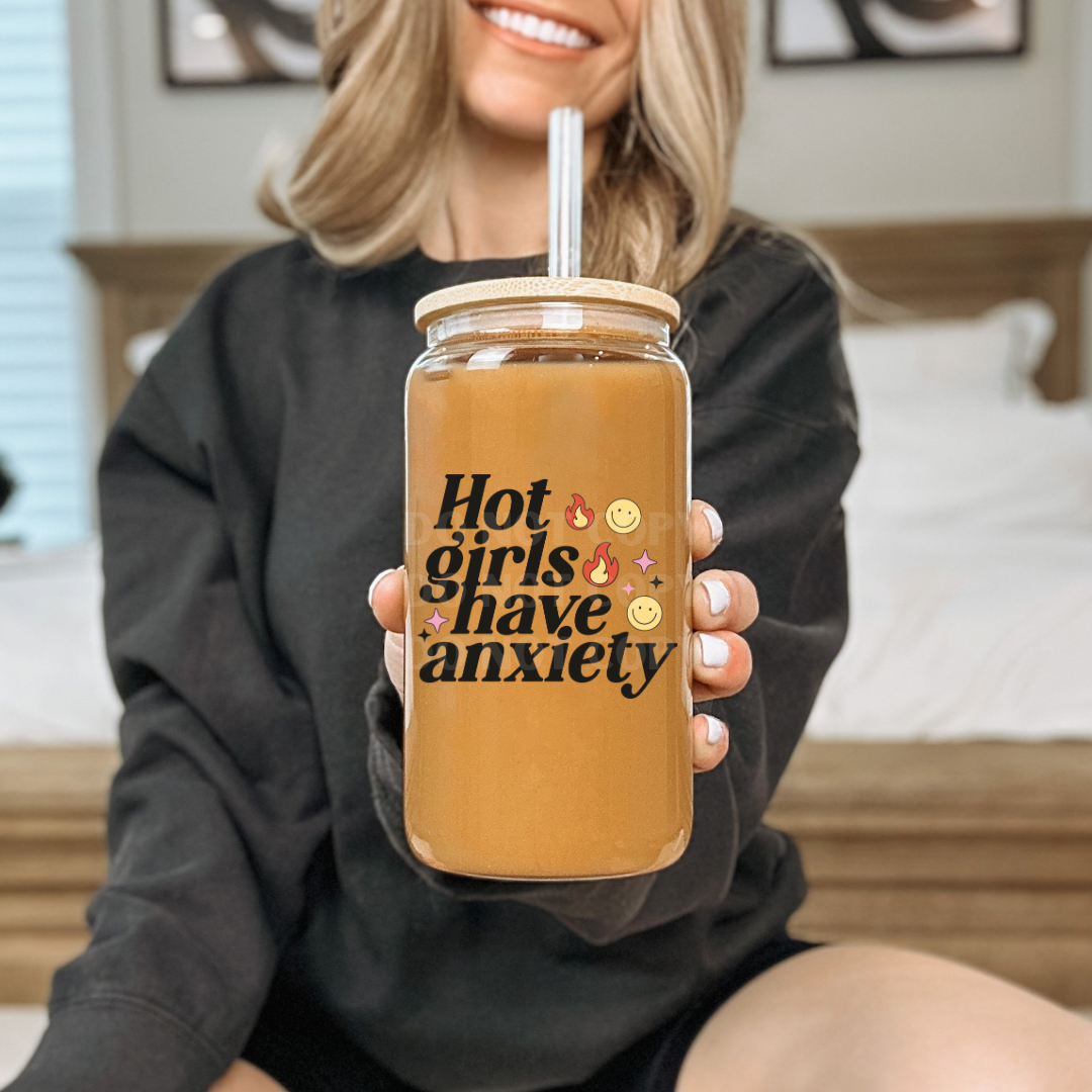 Hot Girls Have Anxiety UVDTF 4” Decal