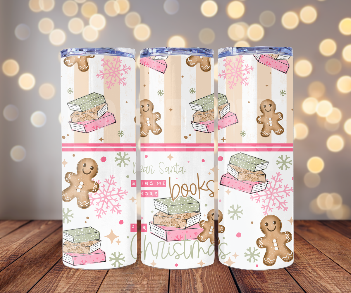 Dear Santa Bring Me More Books For Christmas 20 oz Skinny Tumbler Sublimation Transfer - Seamless