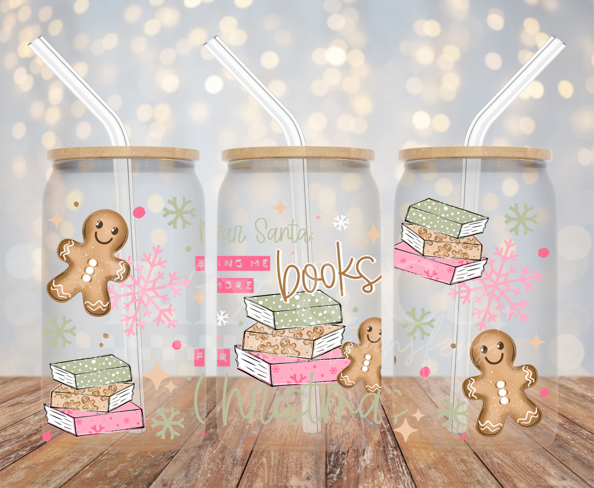 Dear Santa Bring Me More Books For Christmas 16oz Glass Can Wrap