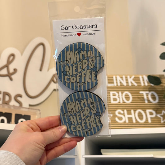Mama Needs Coffee Car Coasters