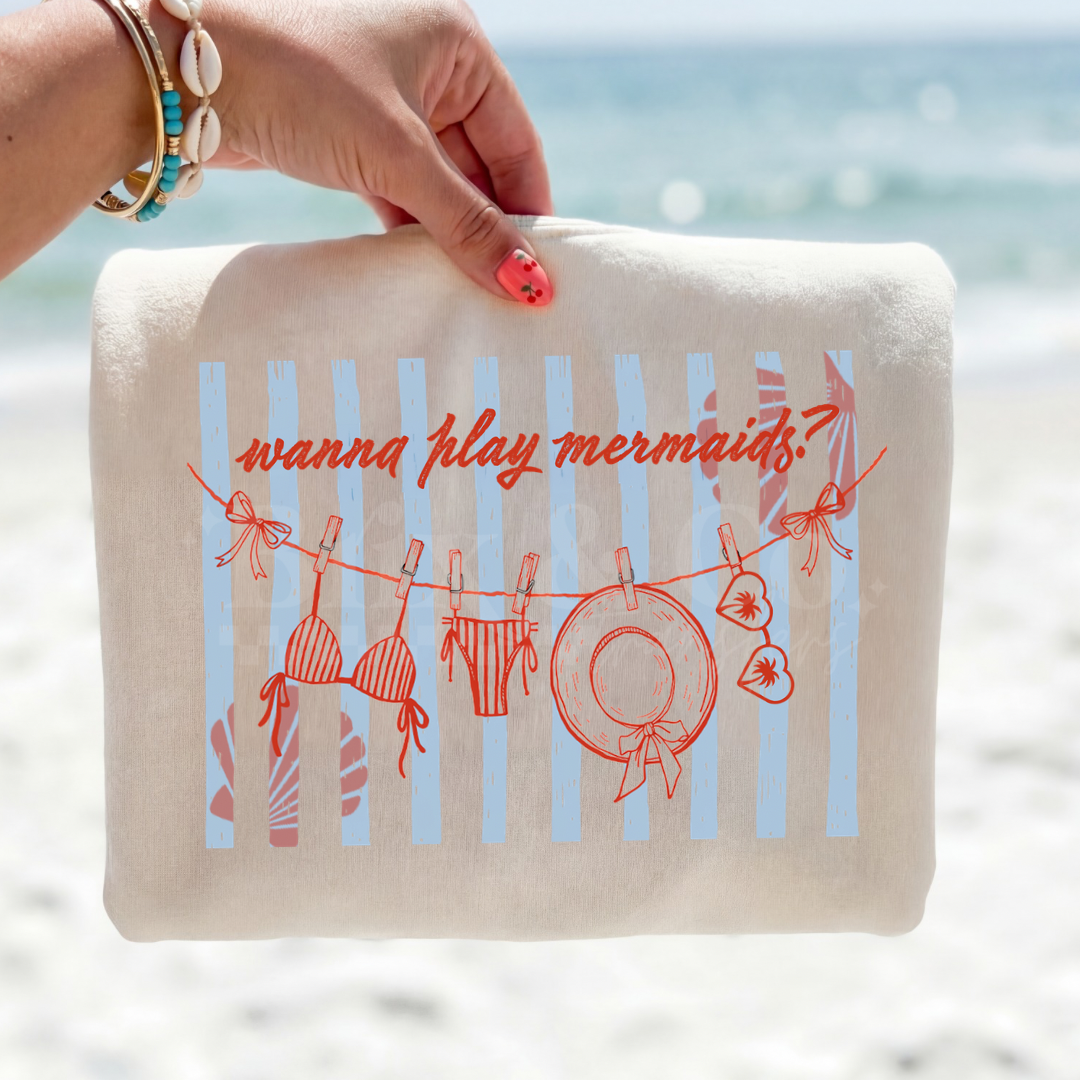 Wanna Play Mermaids? DTF HOT PEEL