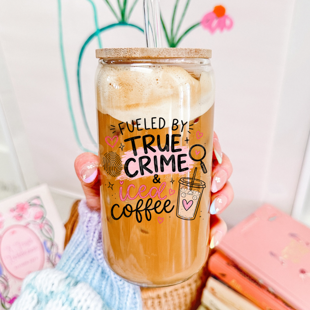 Fueled By True Crime & Iced Coffee UVDTF 4” Decal