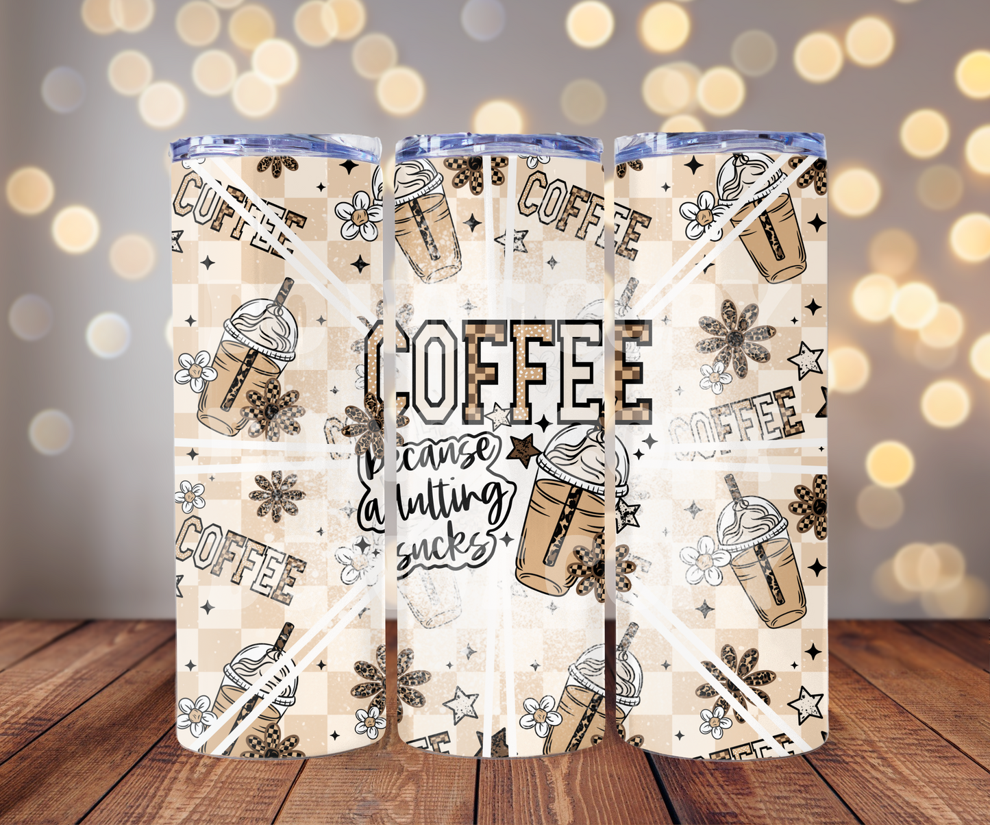 Coffee Because Adulting Sucks 20 oz Skinny Tumbler Sublimation Transfer - Seamless