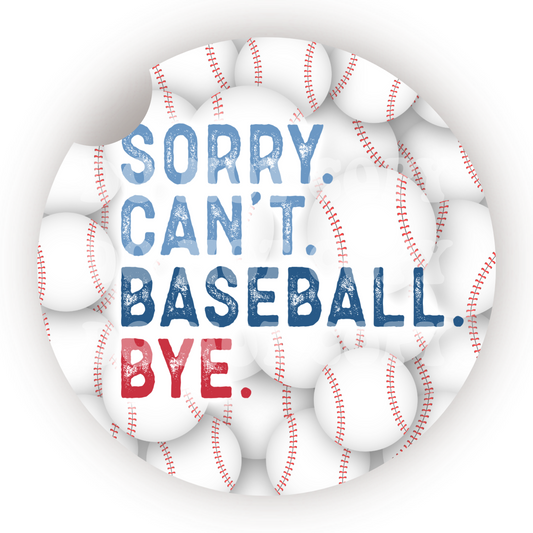 Sorry. Can’t. Baseball. Bye. Car Coaster Sublimation Transfer (Set of 2)