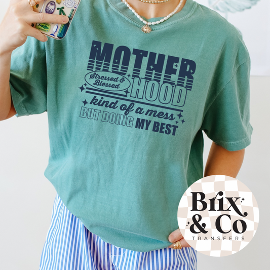 Motherhood Kind If A Mess But Doing My Best Single Color (Dark Navy)