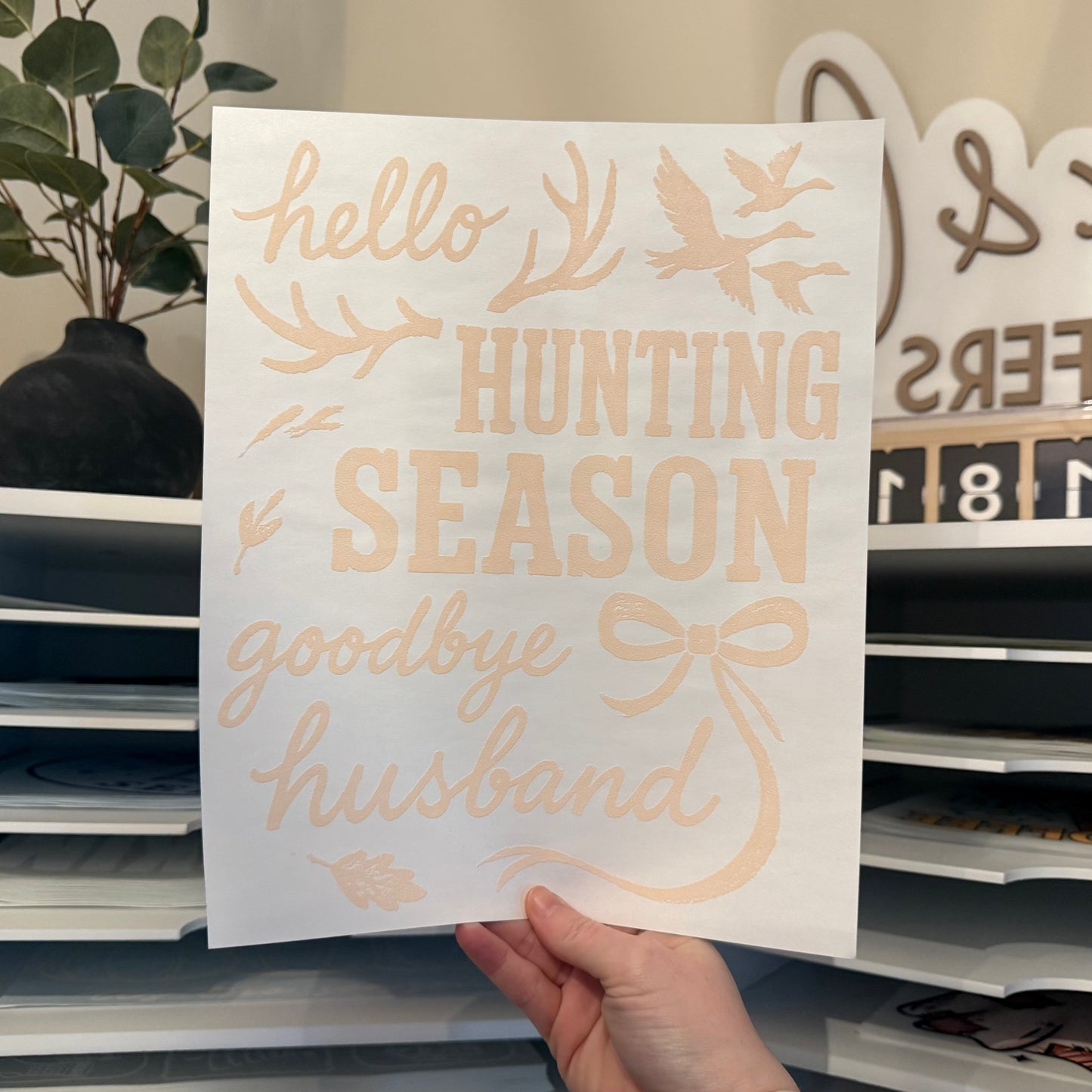 Hello Hunting Season Goodbye Husband Single Color (Beige)