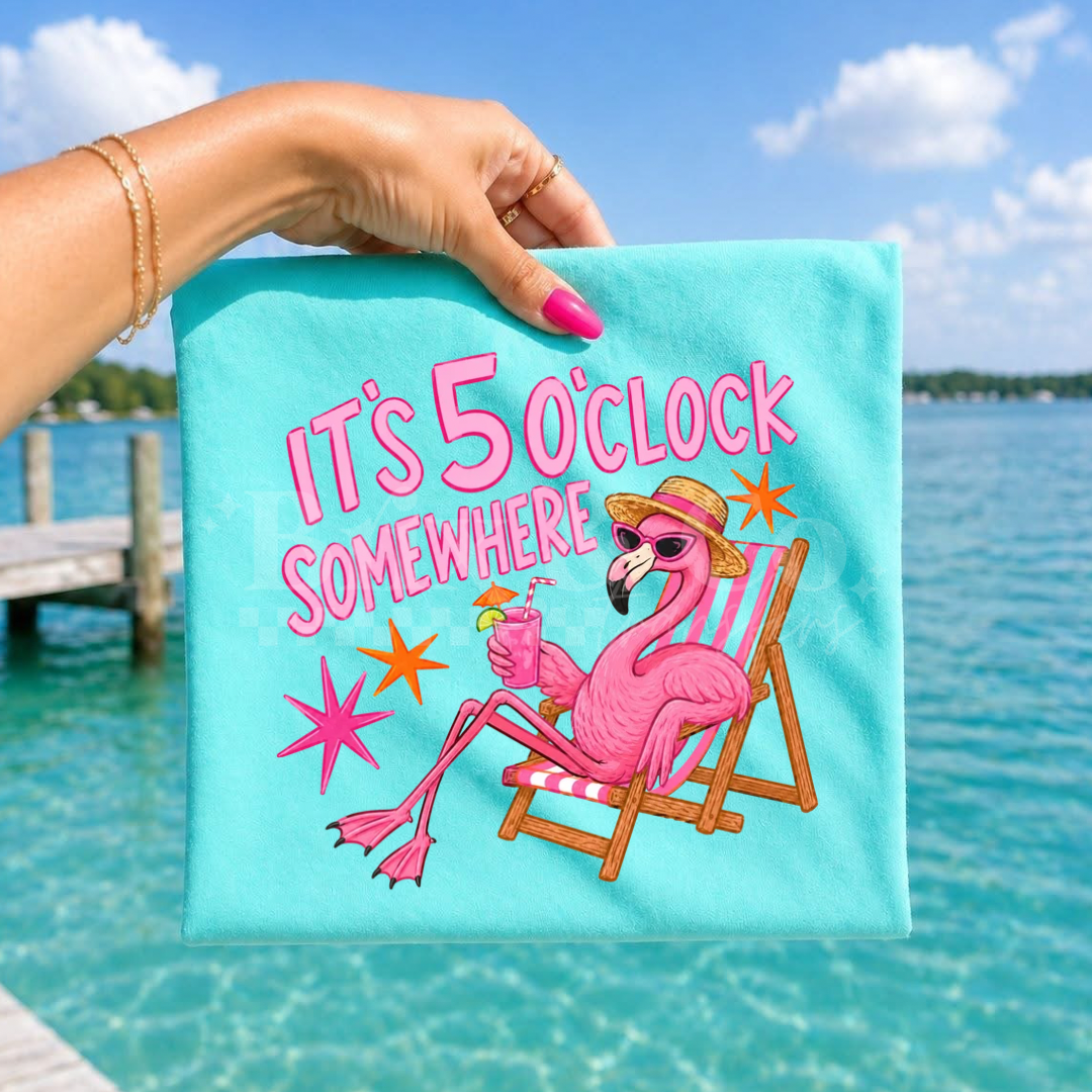 It’s 5 O’Clock Somewhere DTF HOT PEEL