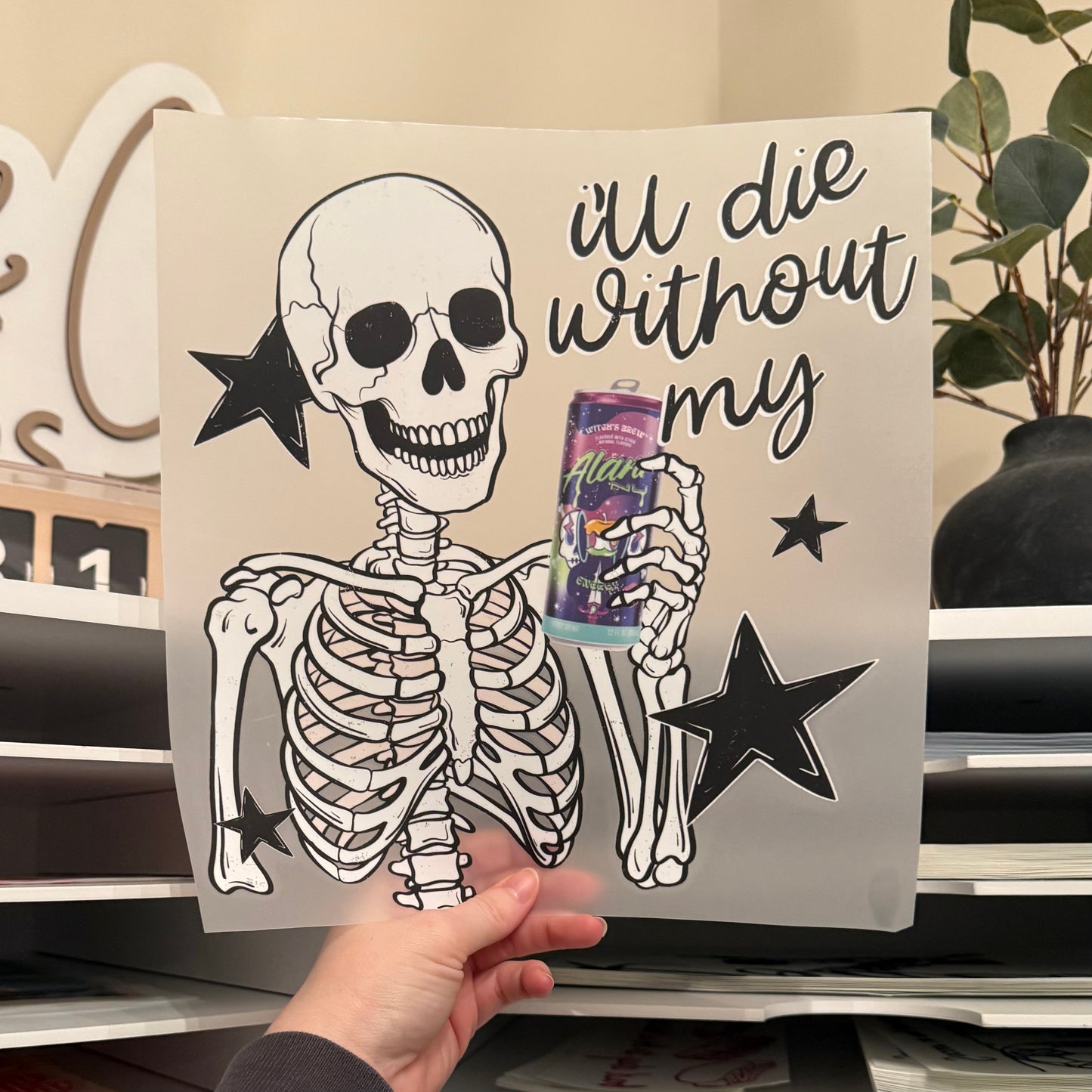 I’ll Die Without My Witches Brew DTF HOT PEEL