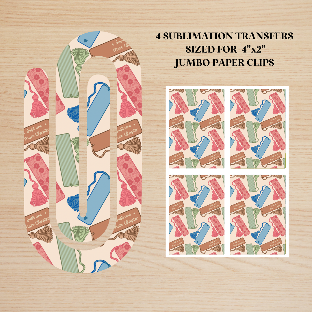 Just One More Chapter Bookmarks Jumbo Paperclip Sublimation Transfer