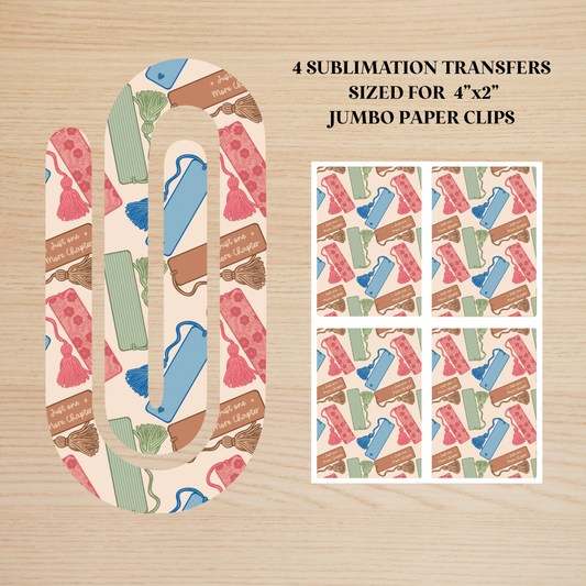 Just One More Chapter Bookmarks Jumbo Paperclip Sublimation Transfer