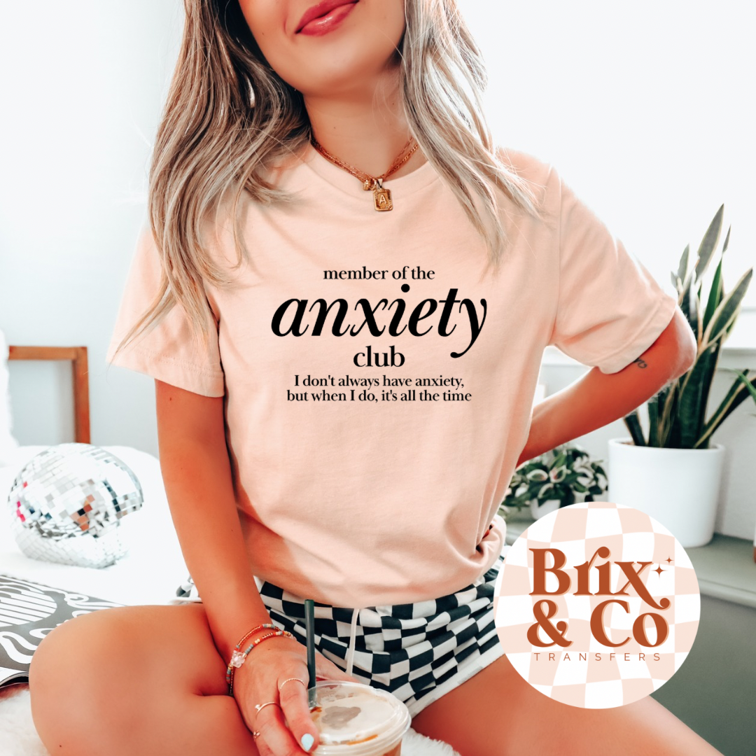 Member Of The Anxiety Club Single Color