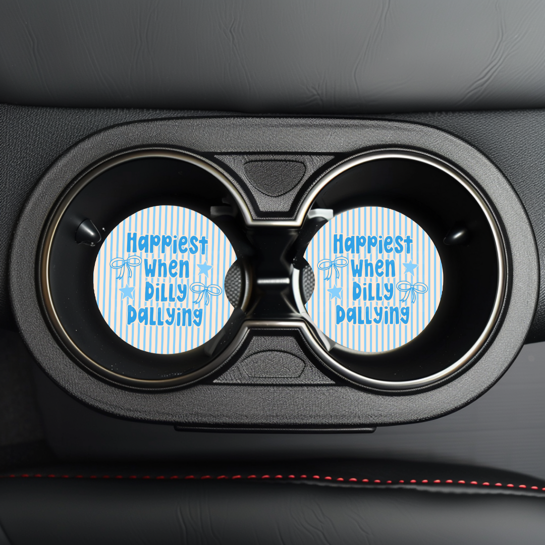 Happiest When Dilly Dallying Car Coaster Sublimation Transfer (Set of 2)
