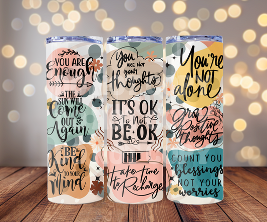 Mental Health Affirmations 20 oz Skinny Tumbler Sublimation Transfer - Not Seamless