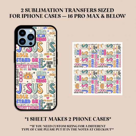 Jesus Is Phone Case Sublimation Transfer