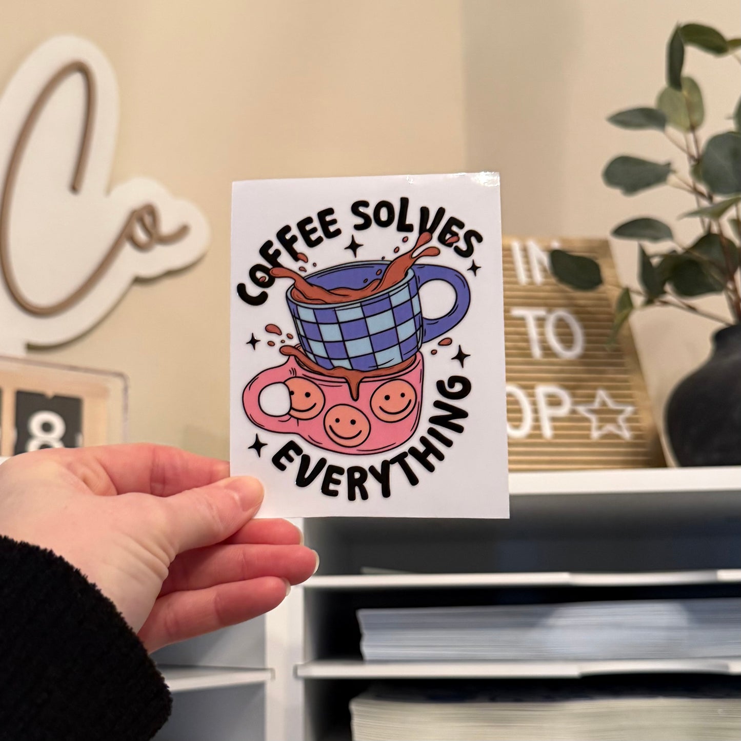 Coffee Solves Everything UVDTF 4” Decal