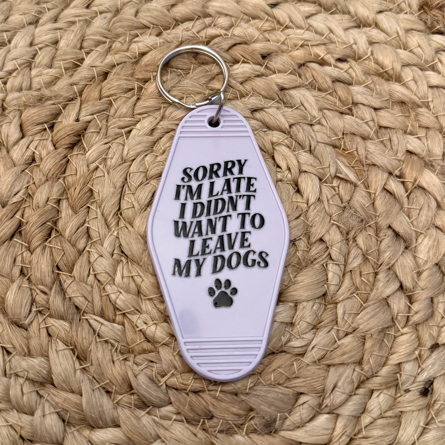 Sorry I’m Late I Didn’t Want To Leave My Dogs Lavender Motel Keychain