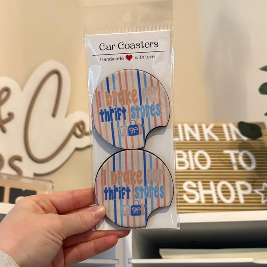 I Brake For Thrift Stores Car Coasters