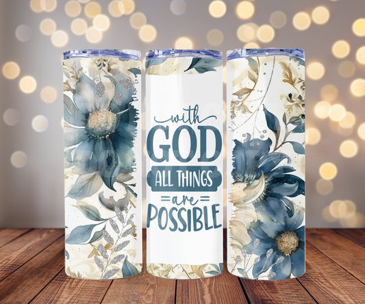 With God All Things Are Possible 20 oz Skinny Tumbler Sublimation Transfer - Seamless