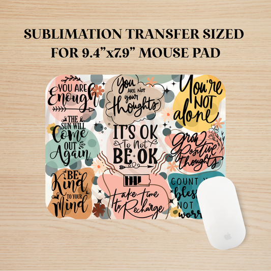 Menta Health Affirmations Mouse Pad Sublimation Transfer