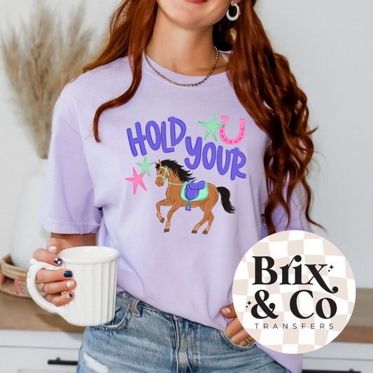 Hold Your Horses DTF HOT PEEL