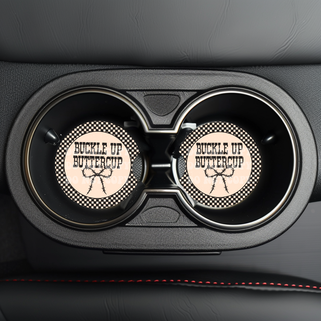 Buckle Up Buttercup Car Coaster Sublimation Transfer (Set of 2)