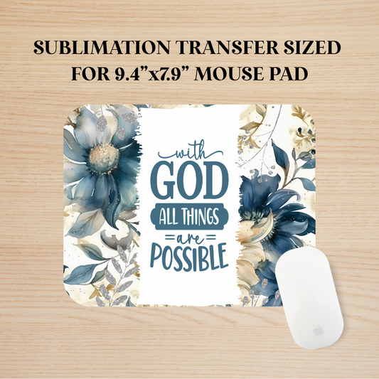 With God All Things Are Possible Mouse Pad Sublimation Transfer