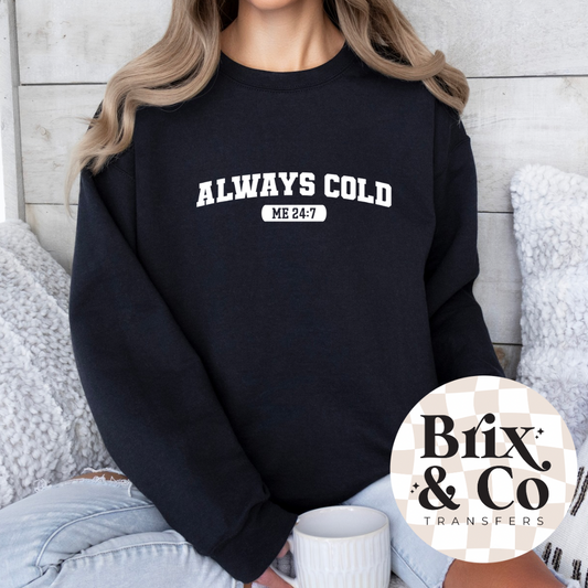 Always Cold Me 24:7 Single Color